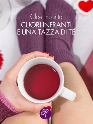 cover image of Cuori infranti e una tazza di tè